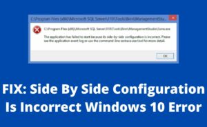 side by side configuration is incorrect Windows 10