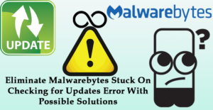 Malwarebytes checking for updates stuck