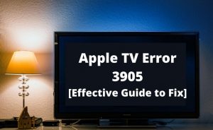 Apple TV Error 3905