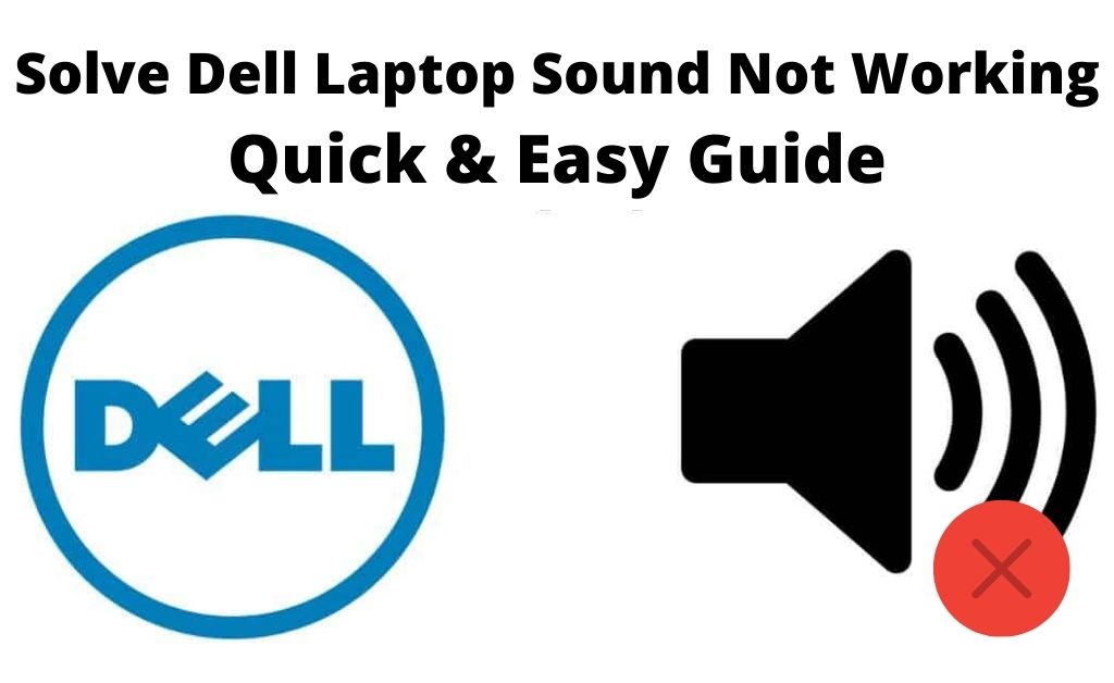 [SOLVED] Dell Laptop Sound Not Working Quick & Easy Guide