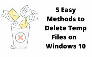how to delete temp files Windows 10