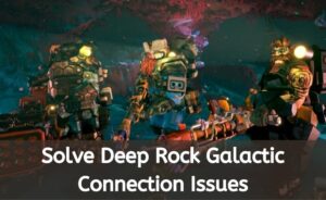 deep rock galactic connection issues