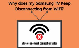 why does my samsung tv keep disconnecting from wifi