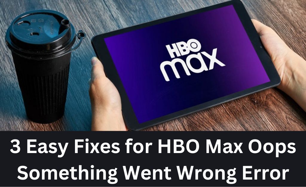 hbo max oops something went wrong
