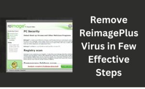 How to remove reimageplus virus