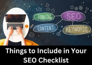 10 Things to Include in Your SEO Checklist